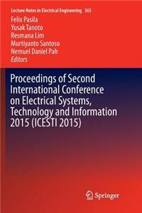 Proceedings of Second International Conference on Electrical Systems, Technology and Information 2015 (Icesti 2015)