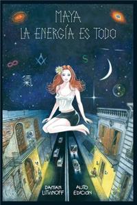 Maya La energía es todo