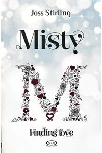 Misty. Finding Love