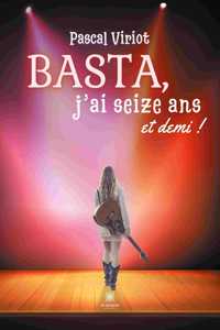 Basta, j'ai seize ans et demi !
