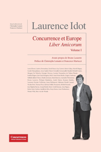 Laurence Idot Liber Amicorum - Volume 1