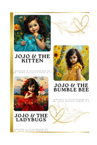 Jojo and the kitten, Jojo and the bumble bee, Jojo and the ladybugs