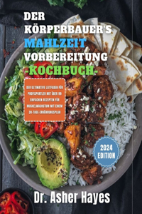 Körperbauer's Mahlzeit Vorbereitung Kochbuch