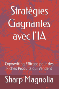 Stratégies Gagnantes avec l'IA