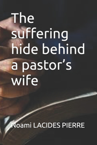 suffering hide behind a pastor's wife
