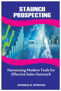 Staunch Prospecting
