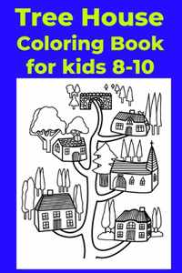 Tree House Coloring Book for kids 8-10