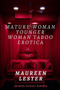 Mature Woman Younger Woman Taboo Erotica