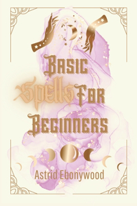 Basic Spells For Beginners