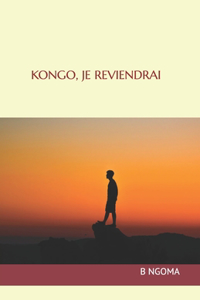 Kongo, Je Reviendrai