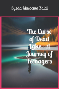 Curse of Dead Lake - A Journey of Teenagers