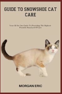 Guide to Snowshoe Cat Care