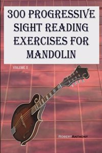 300 Progressive Sight Reading Exercises for Mandolin