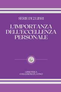 L'Importanza Dell'eccellenza Personale