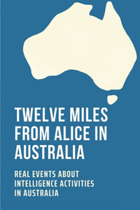 Twelve Miles From Alice In Australia