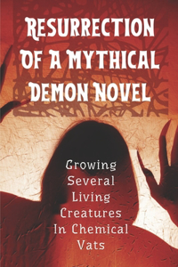 Resurrection Of A Mythical Demon Novel