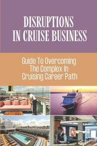 Disruptions In Cruise Business