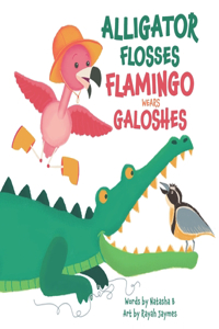 Alligator Flosses Flamingo Wear Galoshes