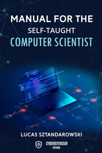 Manual for the self-taught computer scientist