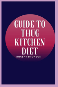 Guide to Thug Kitchen Diet