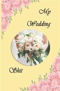 My Wedding Shit