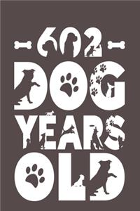 602 Dog Years Old