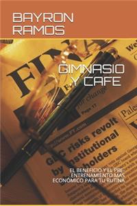 Gimnasio Y Café