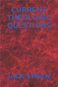 Current Theologic Questions