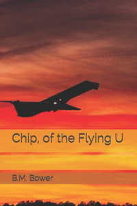 Chip, of the Flying U