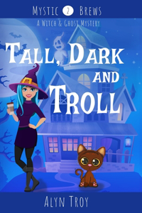 Tall, Dark and Troll