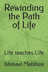 Rewinding the Path of Life