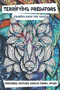Terrifying Predators - Coloring Book for adults - Crocodile, Panther, Bobcat, Cobra, other