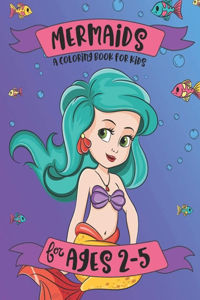 Mermaids A Coloring Book for Kids for Ages 2-5