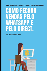 Como fechar vendas pelo Whatsapp e Direct.