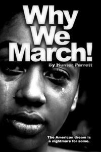 Why We March!