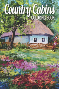 Country Cabins Coloring Book