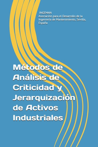Métodos de Análisis de Criticidad y Jerarquización de Activos Industriales