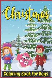 Christmas Coloring Book For Boys Ages 8-12