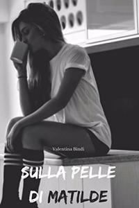 Sulla pelle di Matilde