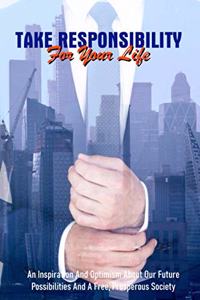 Take Responsibility For Your Life