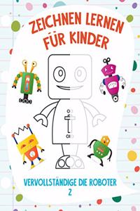 Zeichnen Lernen für Kinder - Vervollständige die Roboter 2