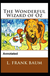 The Wonderful Wizard of OZ Annotated