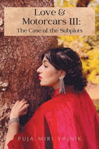 Love & Motorcars III: The Case of the Subplots