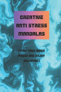 creative anti stress mandalas ¡find your inner peace and enjoy coloring!