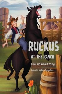 Ruckus at the Ranch