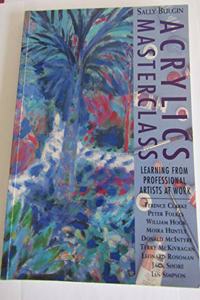 Acrylics Masterclass: Learning from Professional Artists at Work