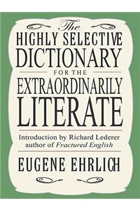 The Highly Selective Dictionary for the Extraordinarily Literate