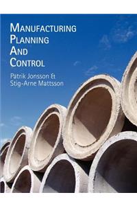 Manufacturing Planning and Control