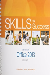 Skills for Success with Office 2013 Volume 1 & Visualizing Technology & Myitlab with Pearson Etext -- Access Card -- For Skills with Visualizing Techn