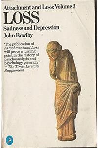 Attachment and Loss: Loss - Sadness and Depression v. 3 (Penguin psychology)